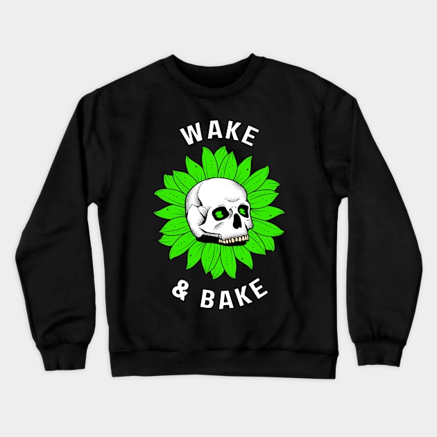 Wake And Bake Crewneck Sweatshirt by SillyShirts